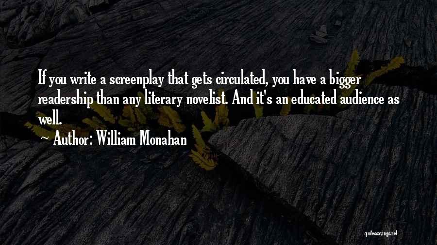 Well Educated Quotes By William Monahan
