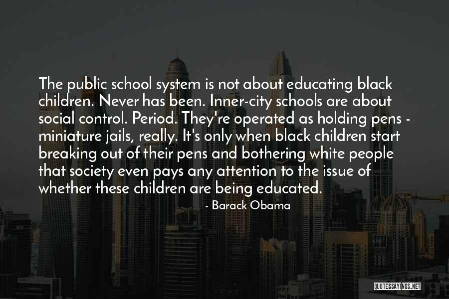 Well Educated Society Quotes By Barack Obama Well Educated Society Quotes By Barack Obama