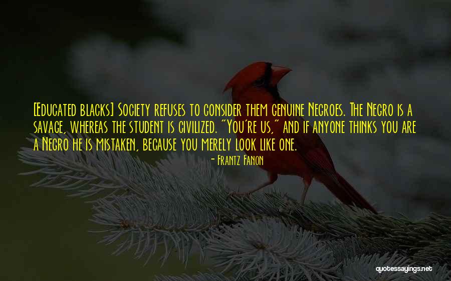 Well Educated Society Quotes By Frantz Fanon Well Educated Society Quotes By Frantz Fanon