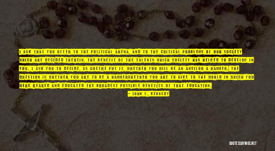 Well Educated Society Quotes By John F. Kennedy Well Educated Society Quotes By John F. Kennedy