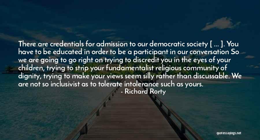 Well Educated Society Quotes By Richard Rorty Well Educated Society Quotes By Richard Rorty