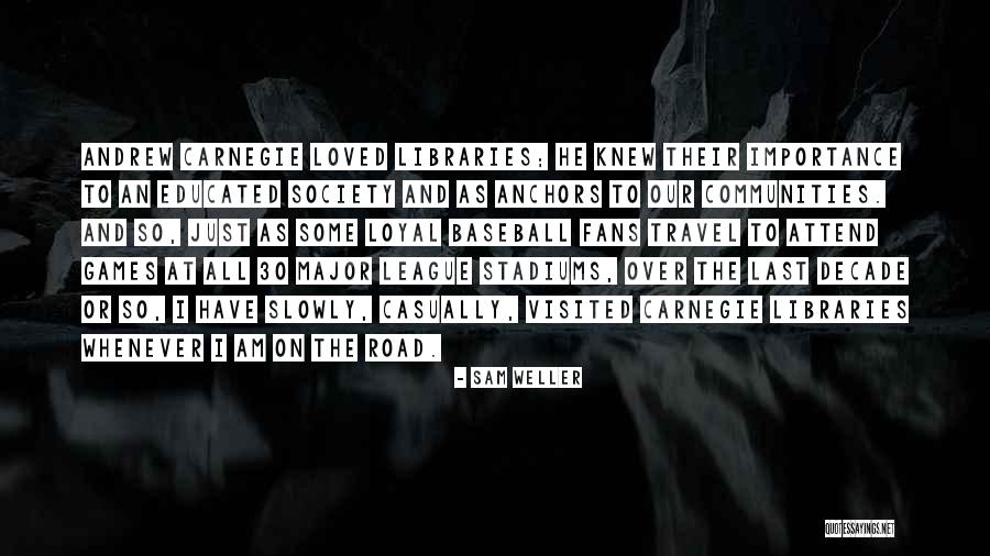 Well Educated Society Quotes By Sam Weller Well Educated Society Quotes By Sam Weller