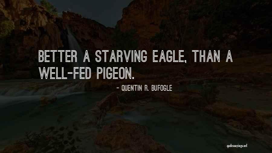 Well Fed Quotes By Quentin R. Bufogle