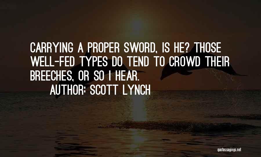 Well Fed Quotes By Scott Lynch