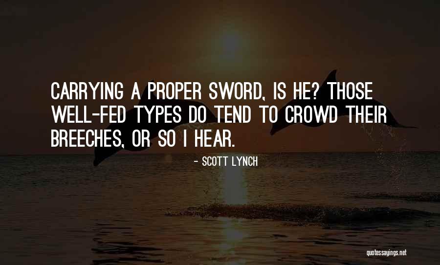 Well Fed Quotes By Scott Lynch