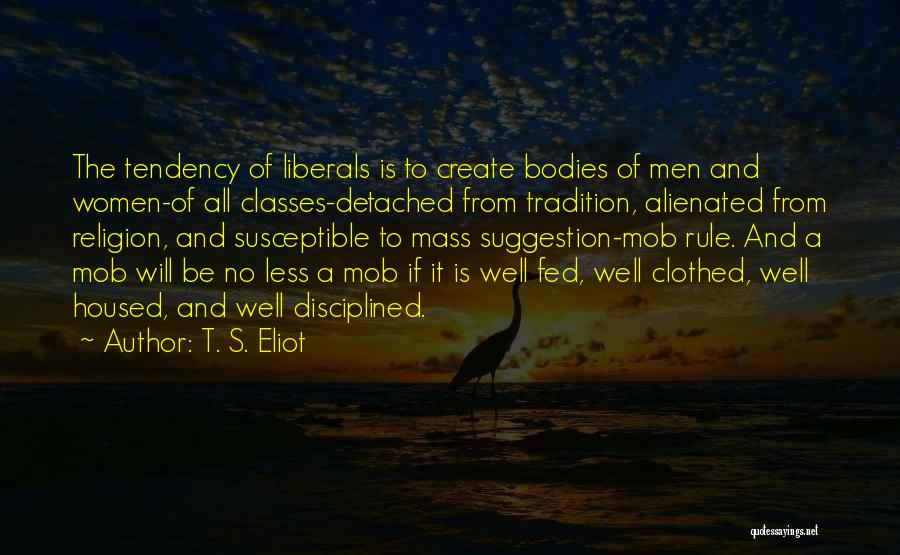 Well Fed Quotes By T. S. Eliot