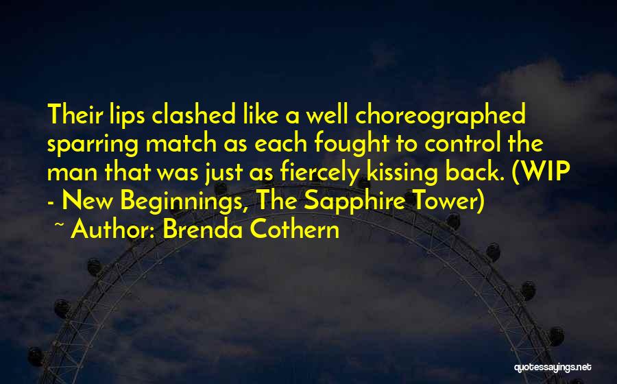 Well Fought Quotes By Brenda Cothern