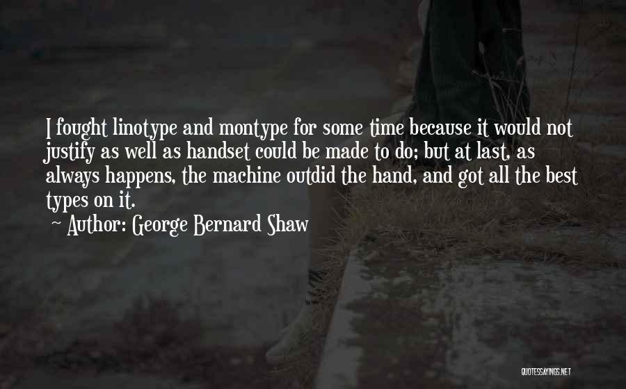 Well Fought Quotes By George Bernard Shaw