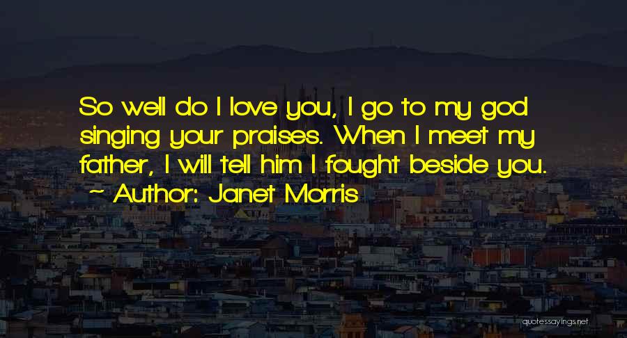 Well Fought Quotes By Janet Morris