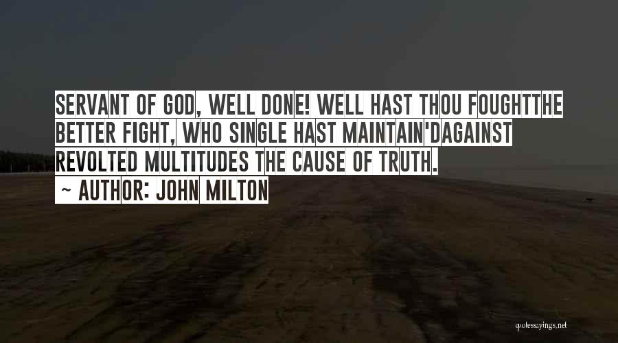 Well Fought Quotes By John Milton