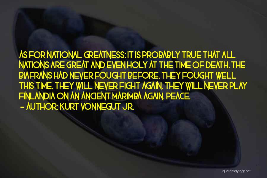 Well Fought Quotes By Kurt Vonnegut Jr.