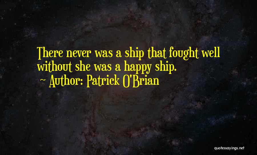 Well Fought Quotes By Patrick O'Brian