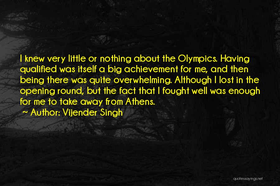 Well Fought Quotes By Vijender Singh