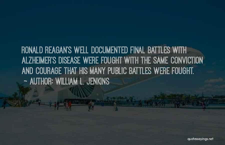 Well Fought Quotes By William L. Jenkins