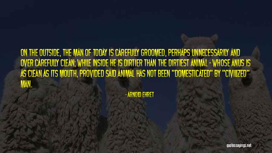 Well Groomed Man Quotes By Arnold Ehret Well Groomed Man Quotes By Arnold Ehret