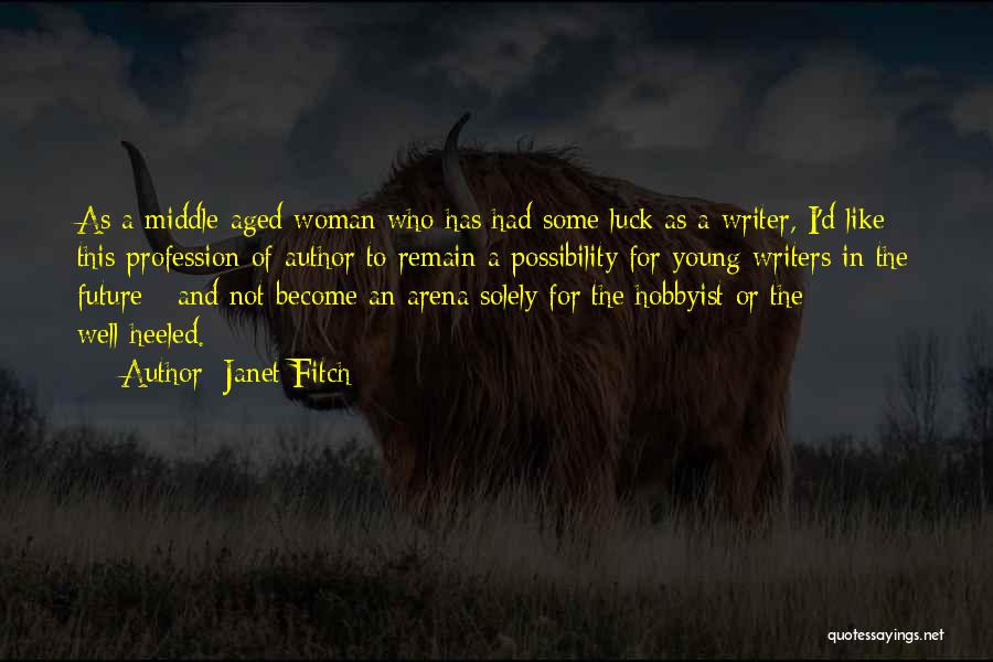 Well Heeled Quotes By Janet Fitch