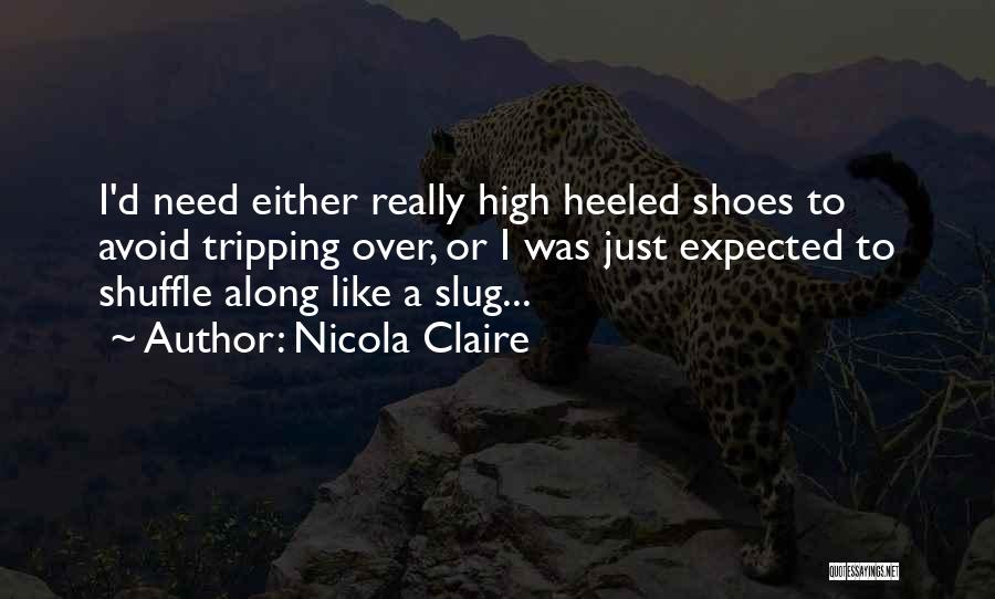 Well Heeled Quotes By Nicola Claire