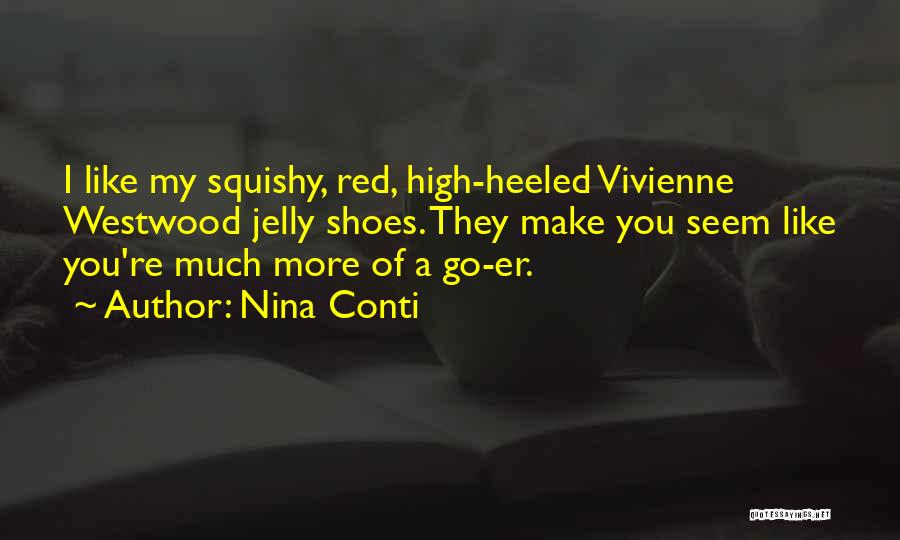 Well Heeled Quotes By Nina Conti