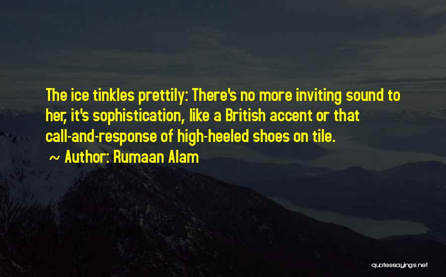 Well Heeled Quotes By Rumaan Alam