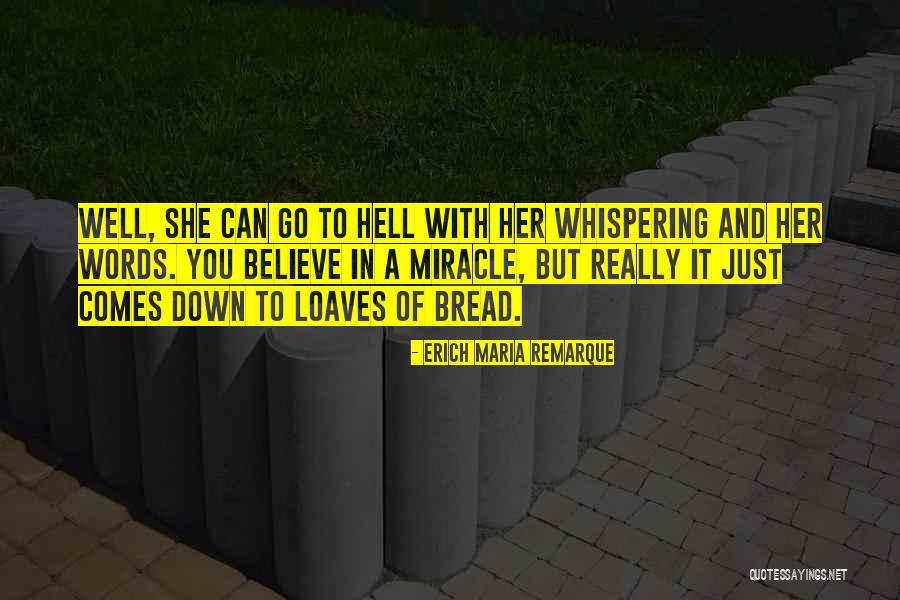 Well Hell Quotes By Erich Maria Remarque Well Hell Quotes By Erich Maria Remarque