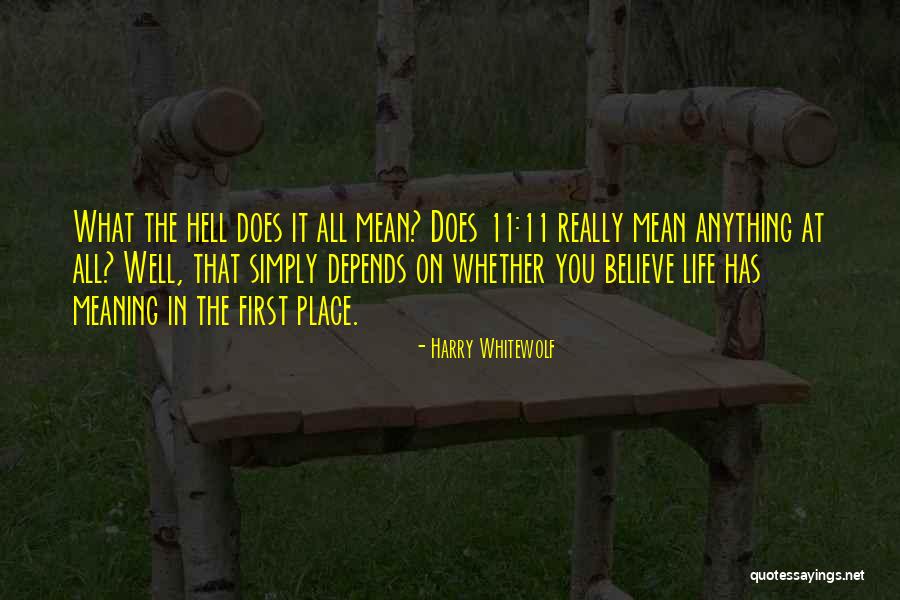 Well Hell Quotes By Harry Whitewolf Well Hell Quotes By Harry Whitewolf