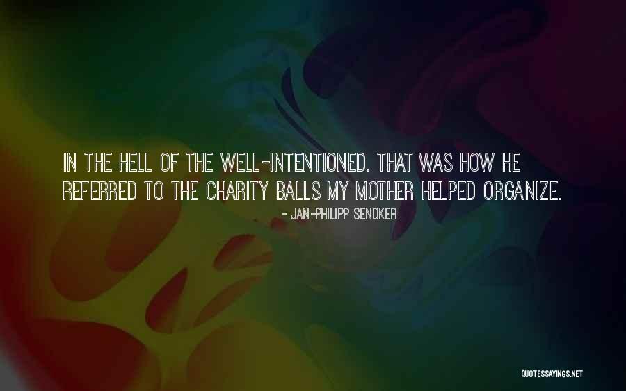 Well Hell Quotes By Jan-Philipp Sendker Well Hell Quotes By Jan-Philipp Sendker