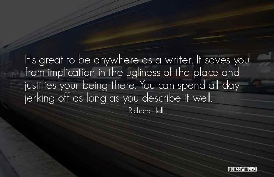 Well Hell Quotes By Richard Hell Well Hell Quotes By Richard Hell
