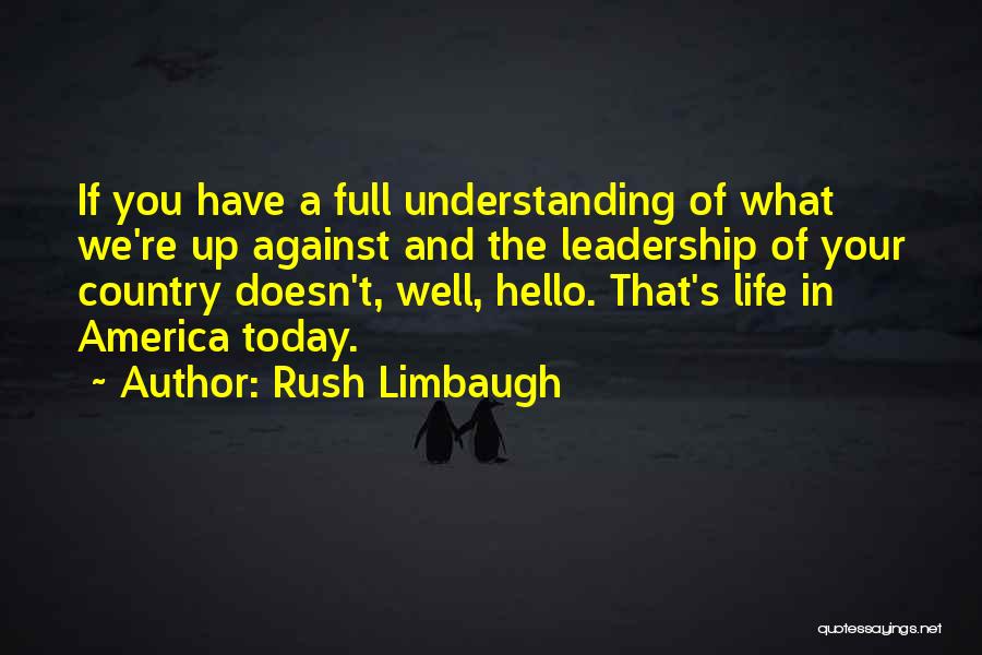 Well Hello Quotes By Rush Limbaugh