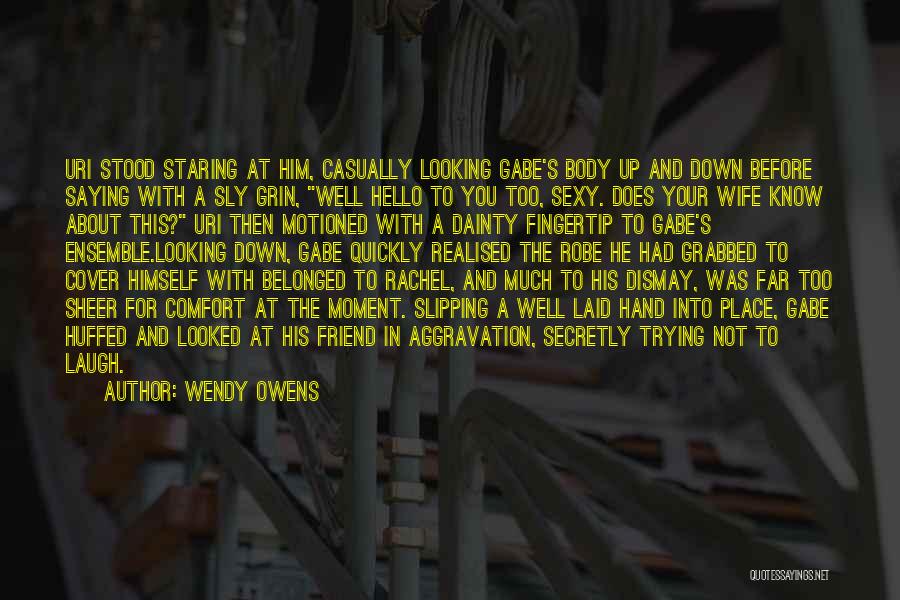Well Hello Quotes By Wendy Owens