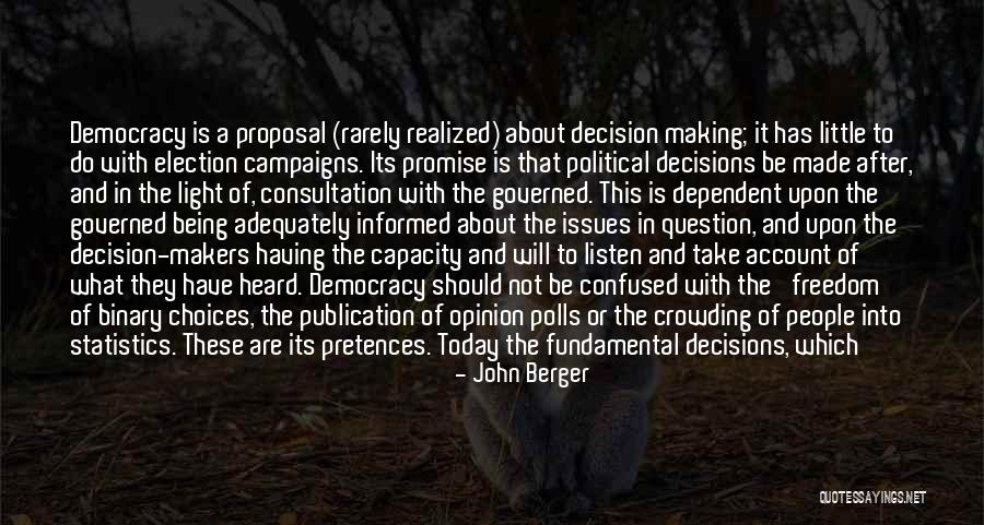 Well Informed Decision Quotes By John Berger Well Informed Decision Quotes By John Berger