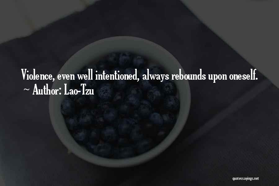 Well Intentioned Quotes By Lao-Tzu