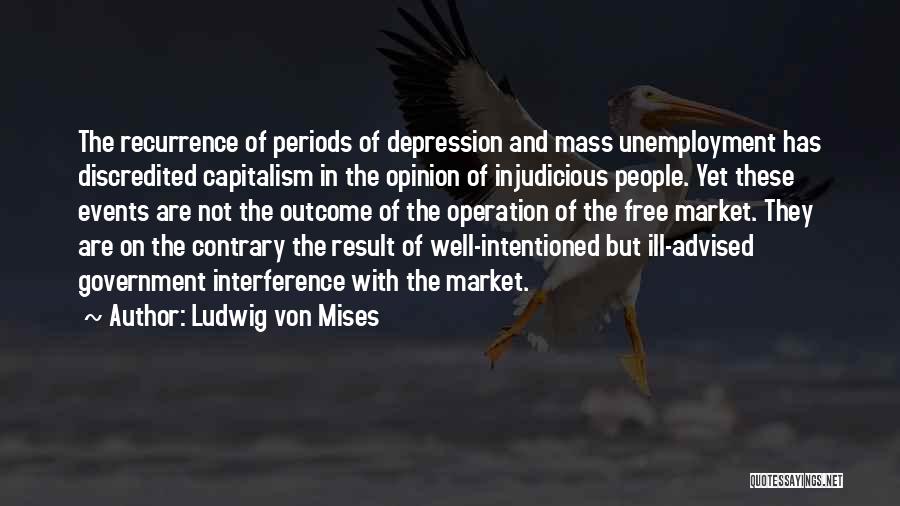 Well Intentioned Quotes By Ludwig Von Mises