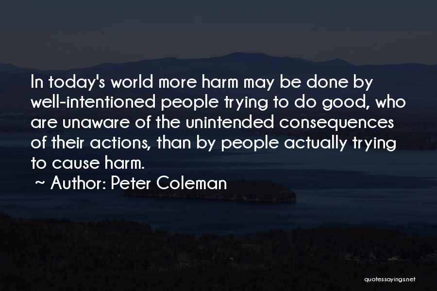 Well Intentioned Quotes By Peter Coleman