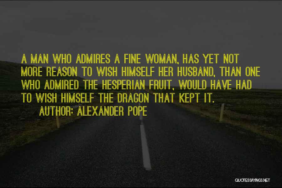 Well Kept Woman Quotes By Alexander Pope