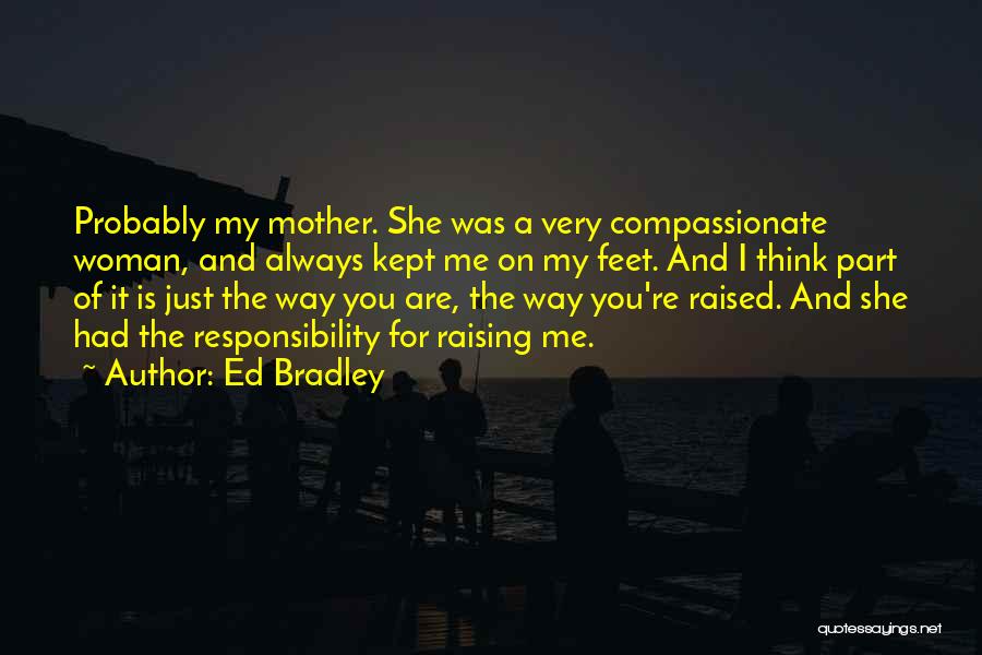 Well Kept Woman Quotes By Ed Bradley