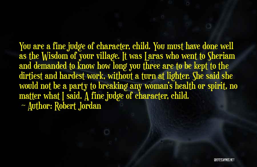 Well Kept Woman Quotes By Robert Jordan