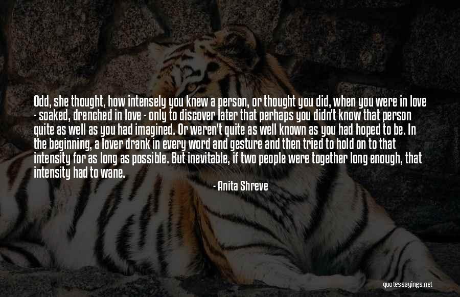 Well Known Or Well Known Quotes By Anita Shreve Well Known Or Well Known Quotes By Anita Shreve