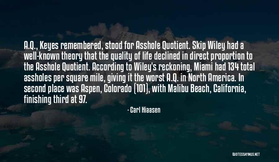 Well Known Quotes By Carl Hiaasen Well Known Quotes By Carl Hiaasen