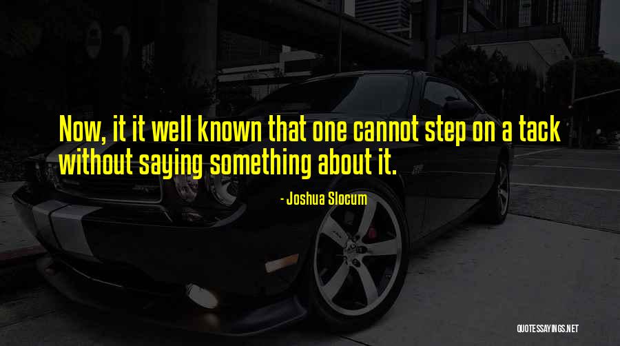 Well Known Quotes By Joshua Slocum Well Known Quotes By Joshua Slocum