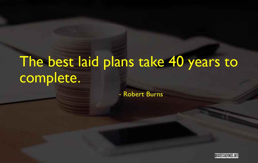 Well Laid Plans Quotes By Robert Burns