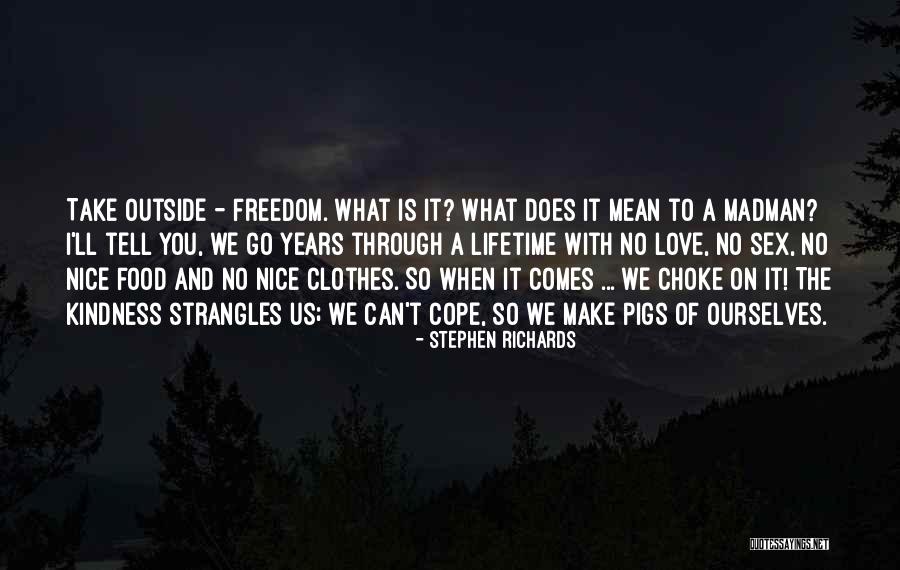 We'll Make It Through Quotes By Stephen Richards We'll Make It Through Quotes By Stephen Richards