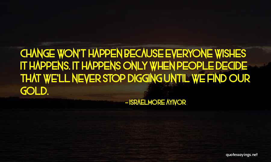 We'll Make It Work Quotes By Israelmore Ayivor