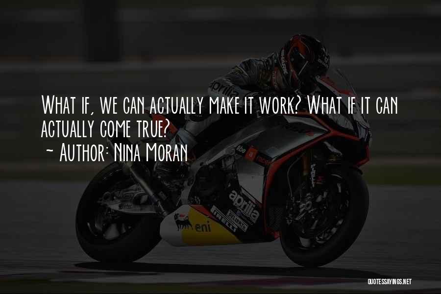 We'll Make It Work Quotes By Nina Moran