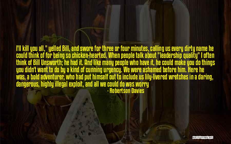 We'll Make It Work Quotes By Robertson Davies We'll Make It Work Quotes By Robertson Davies