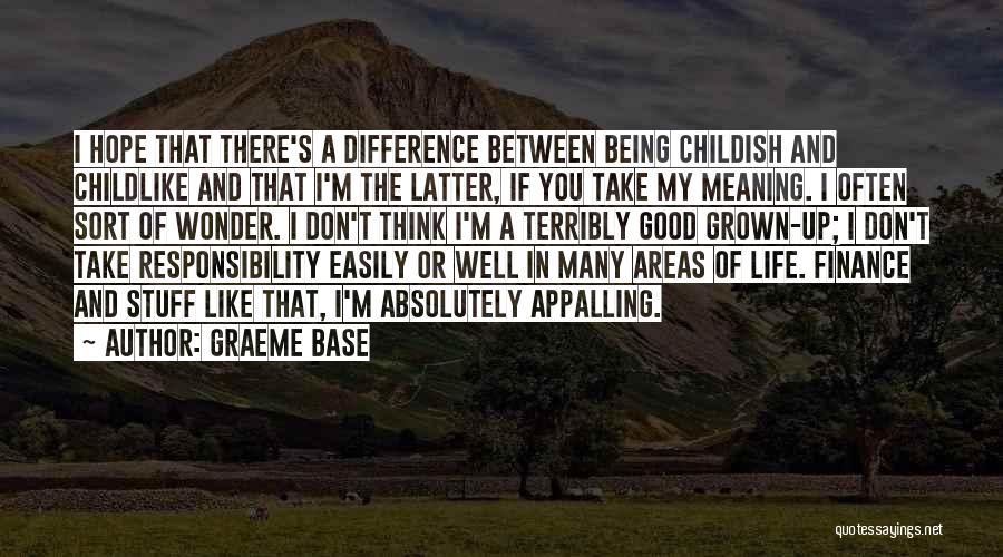 Well Meaning Quotes By Graeme Base