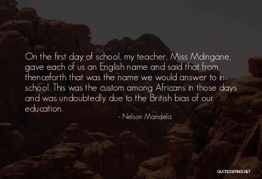 We'll Miss You Teacher Quotes By Nelson Mandela