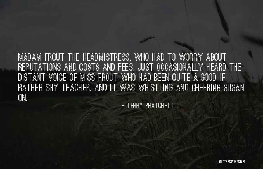 We'll Miss You Teacher Quotes By Terry Pratchett