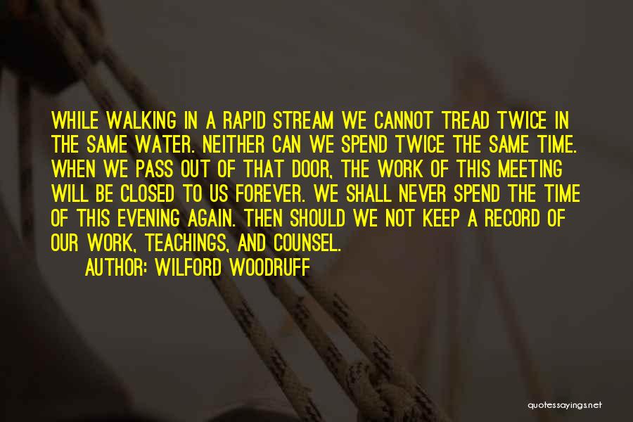 We'll Never Be The Same Again Quotes By Wilford Woodruff