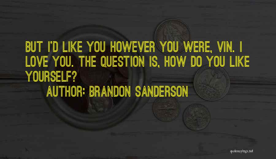 Well Of Ascension Quotes By Brandon Sanderson