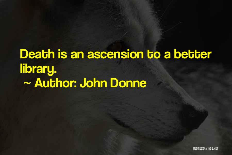 Well Of Ascension Quotes By John Donne